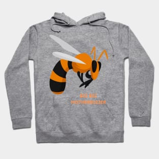 Bzz Bzz Motherbuzzer Funny Wasp Gift Hoodie